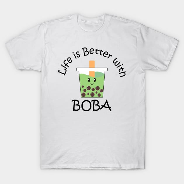 Life is Better with Boba Matcha Green Tea T-Shirt by Kelly Gigi